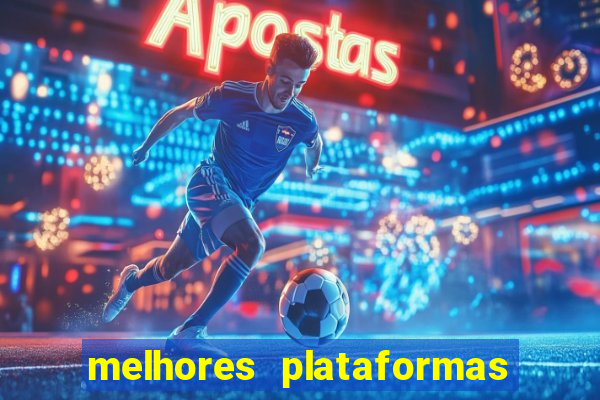 melhores plataformas de slot