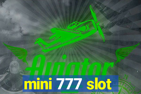 mini 777 slot