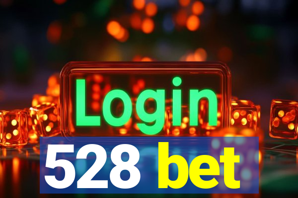 528 bet