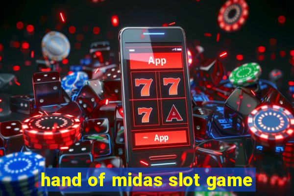 hand of midas slot game