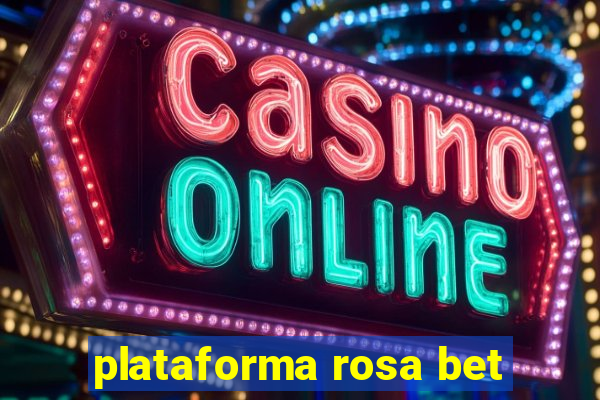 plataforma rosa bet