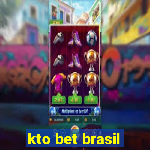 kto bet brasil