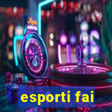 esporti fai