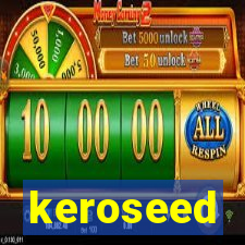 keroseed