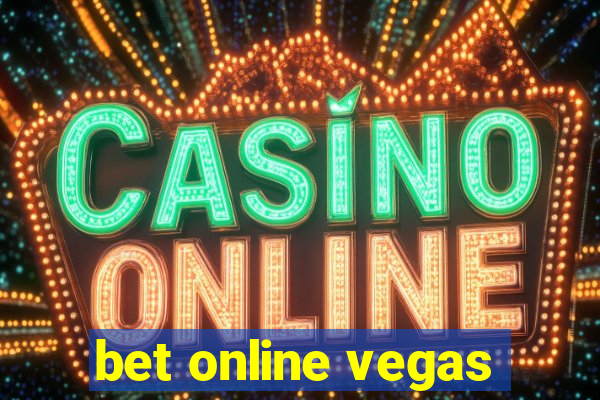 bet online vegas