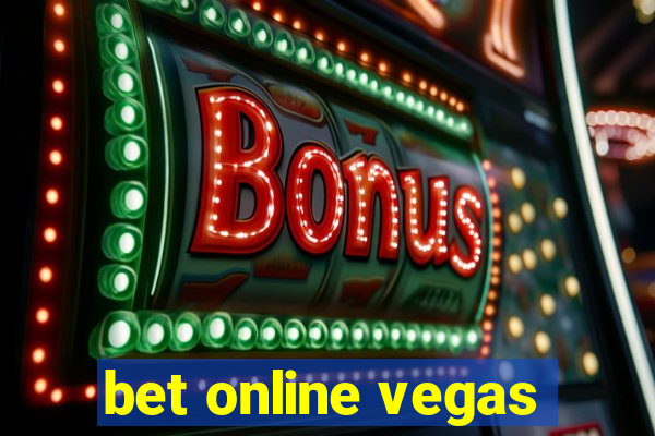 bet online vegas