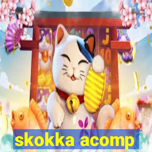 skokka acomp