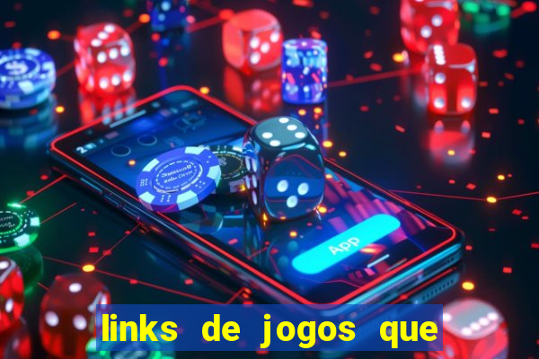 links de jogos que ganha dinheiro