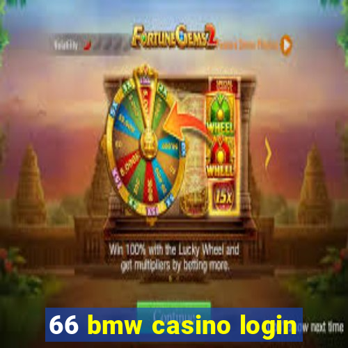 66 bmw casino login