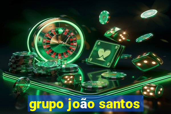 grupo joão santos