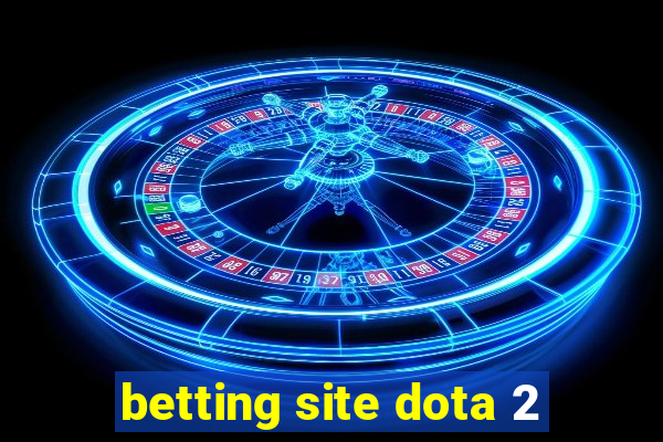 betting site dota 2