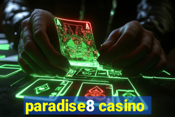 paradise8 casino