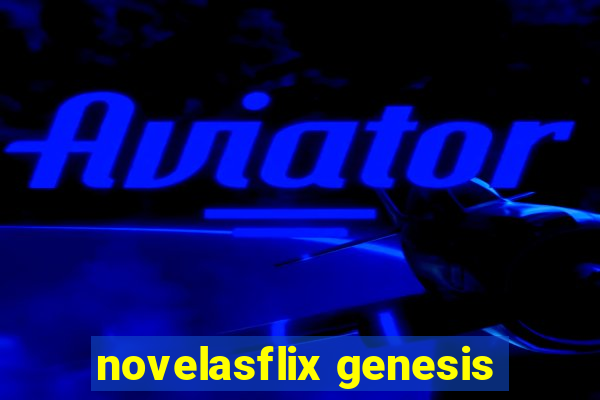 novelasflix genesis