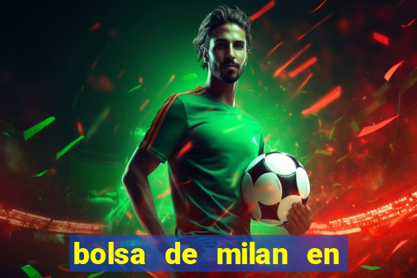 bolsa de milan en tiempo real