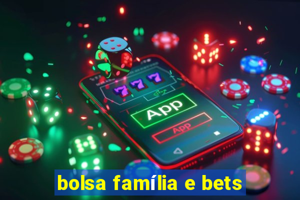 bolsa família e bets