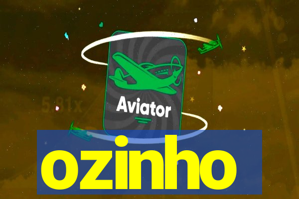 ozinho