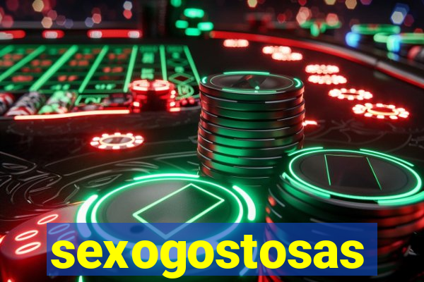 sexogostosas