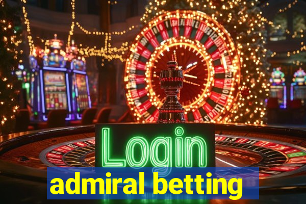 admiral betting