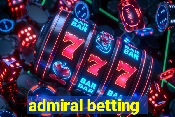 admiral betting