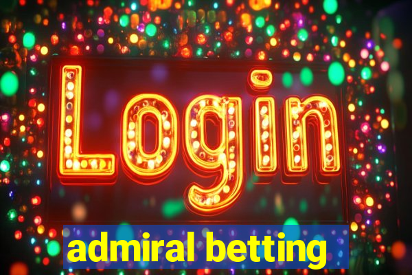 admiral betting