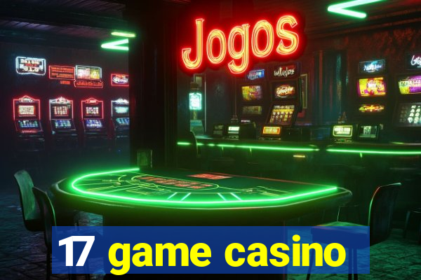 17 game casino