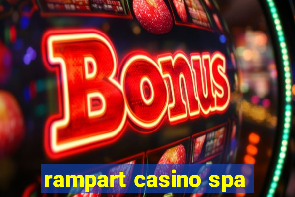 rampart casino spa