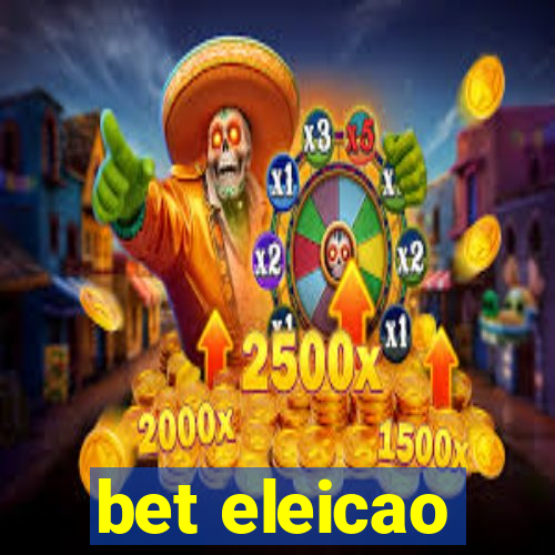 bet eleicao