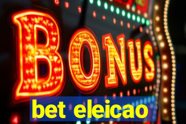 bet eleicao