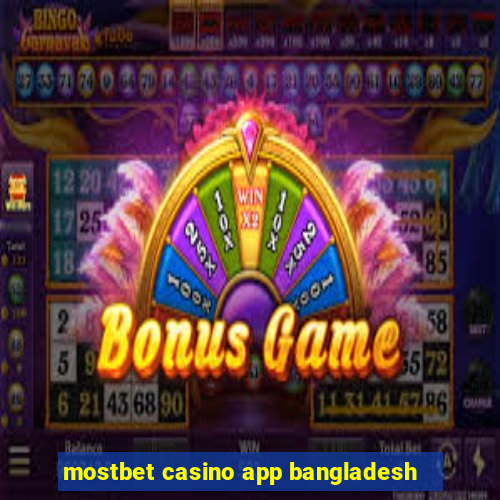 mostbet casino app bangladesh