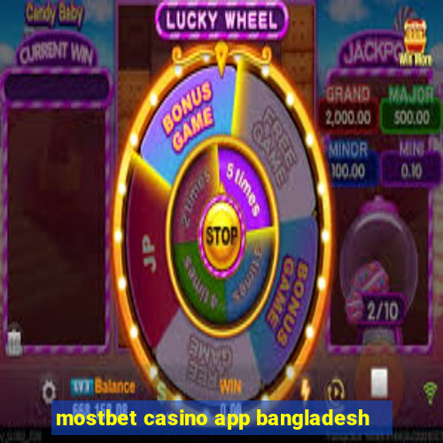 mostbet casino app bangladesh