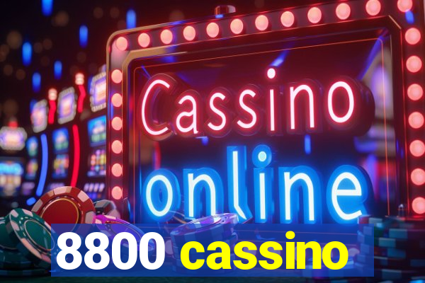 8800 cassino