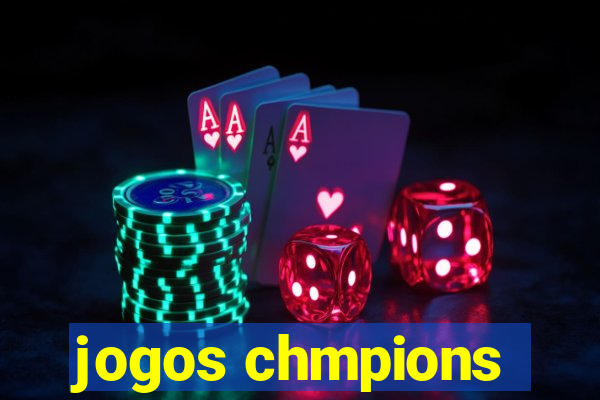 jogos chmpions