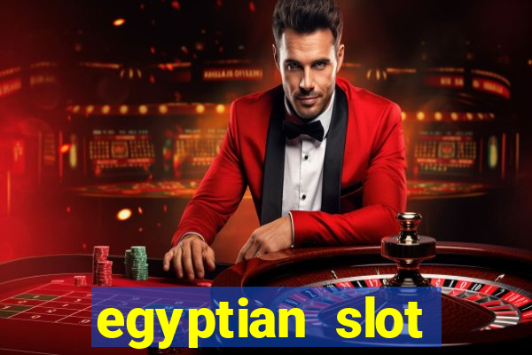 egyptian slot machine games