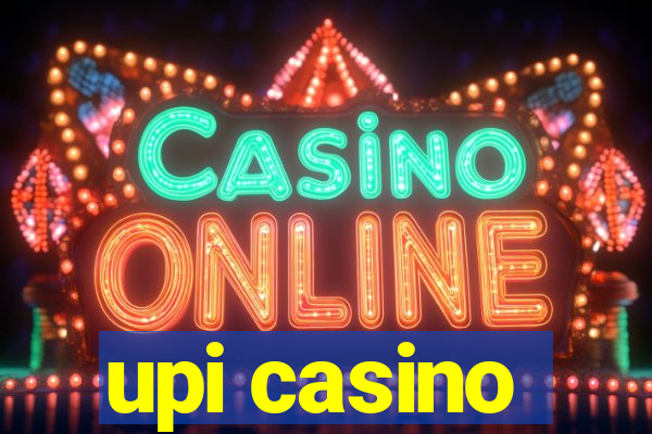 upi casino