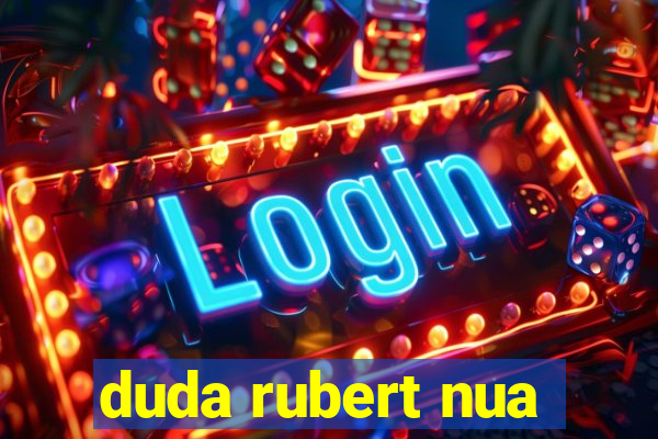 duda rubert nua