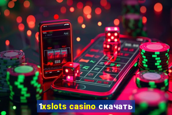 1xslots casino скачать