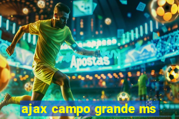 ajax campo grande ms