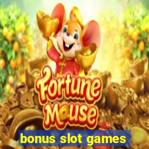 bonus slot games