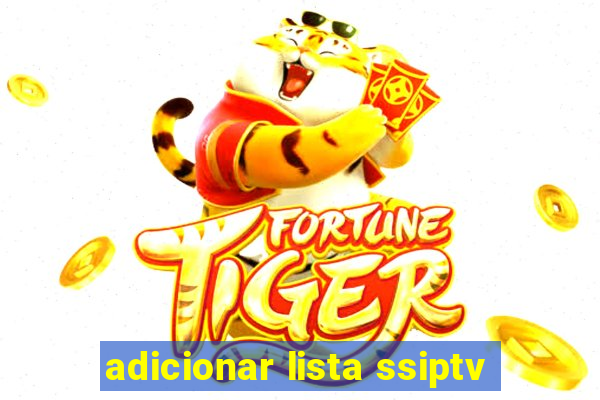 adicionar lista ssiptv