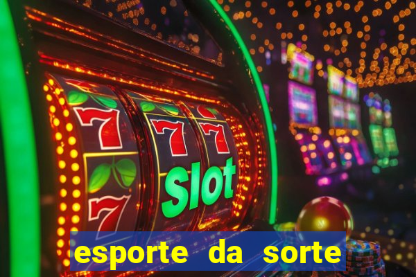 esporte da sorte jogo online