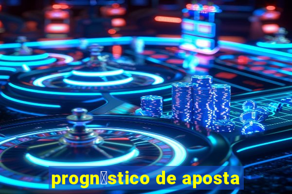 progn贸stico de aposta