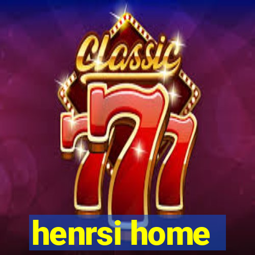 henrsi home