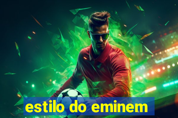 estilo do eminem