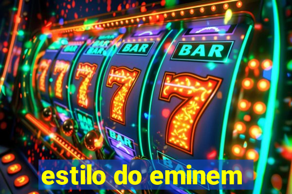 estilo do eminem