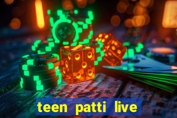 teen patti live teen patti online poker