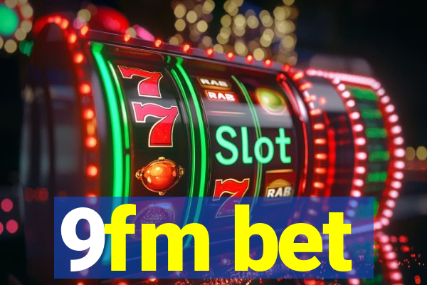 9fm bet