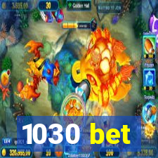 1030 bet