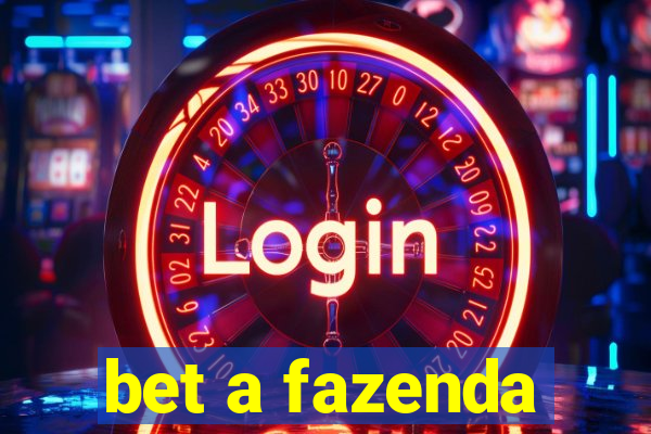 bet a fazenda