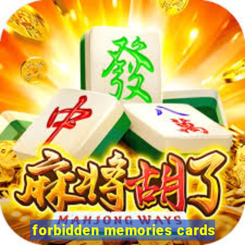 forbidden memories cards