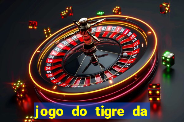 jogo do tigre da dinheiro mesmo